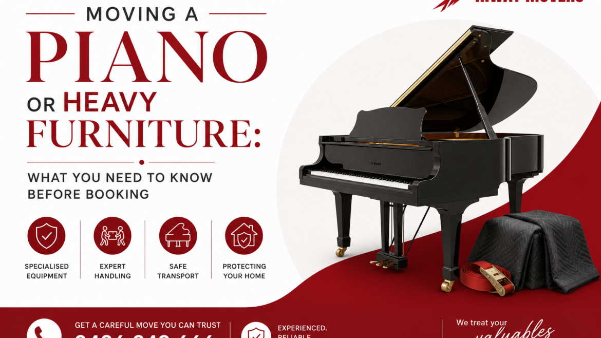 Moving a Piano or Heavy Furniture: What You Need to Know Before Booking